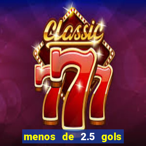 menos de 2.5 gols o que significa